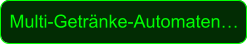 Multi-Getränke-Automaten…